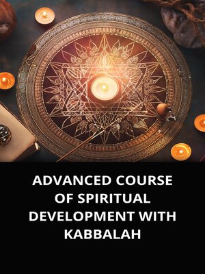 cover image of ADVANCED COURSE OF SPIRITUAL DEVELOPMENT WITH KABBALAH